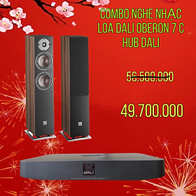 COMBO NGHE NHẠC LOA OBERON 7 C VÀ DALI HUB HÀNG CHÍNH HÃNG NEW 100%
