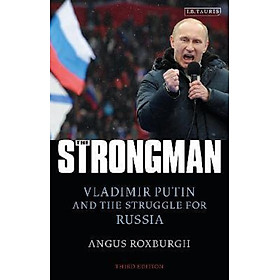 Hình ảnh sách The Strongman : Vladimir Putin and the Struggle for Russia