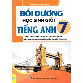 Hình ảnh Bồi Dưỡng Học Sinh Giỏi Tiếng Anh Lớp 7 - Theo Chuyên Đề Chuyên Sâu Và Luyện Đề (Biên Soạn Theo Chương Trình Giáo Dục Phổ Thông Mới) - ND 