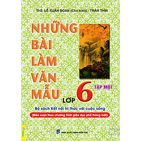 Sách - Những Bài Làm Văn Mẫu Lớp 6 - Biên soạn theo chương trình GDPT mới - Kết Nối - ndbooks