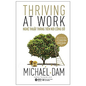 Nghệ Thuật Thăng Tiến Nơi Công Sở - Thriving At Work