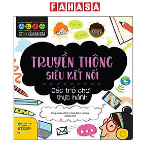 Sách - STEM Quanh Em - Truyền Thông Siêu Kết Nối