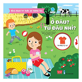Bách Khoa Tri Thức Đa Tương Tác - Ở Đâu? Từ Đâu Nhỉ? (Tái Bản)
