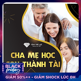Khóa học Cha mẹ học - Con thành tài