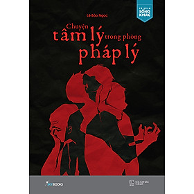 Hình ảnh Chuyện Tâm Lý Trong Phòng Pháp Lý