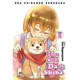 Hồn Oda Da Shiba 08 - Truyện Tranh NXB Trẻ