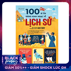 100 Bí Ẩn Đáng Kinh Ngạc Về Lịch Sử - 100 Things To Know About History