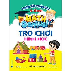 Sách Thiên Tài Toán Học (4 - 5 Tuổi) - Trò Chơi Hình Học