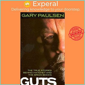 Hình ảnh Sách - Guts : The True Stories Behind Hatchet and the Brian Books by Gary Paulsen (US edition, paperback)