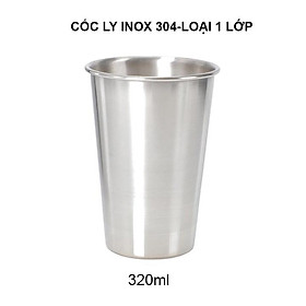 CỐC LY UỐNG NƯỚC BẰNG INOX 304 LOẠI 1 LỚP (320ml hoặc 500ml tùy chọn)