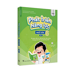 Hình ảnh Sách - Phát Triển Năng Lực - Ngữ Văn 6 tập 1 Plus