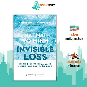 Sách - Mất Mát Vô Hình - Invisible Loss