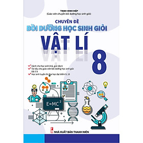 [Download Sách] Chuyên đề bồi dưỡng học sinh giỏi Vật lí 8