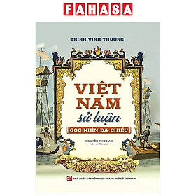 Sách - Việt Nam Sử Luận - Góc Nhìn Đa Chiều