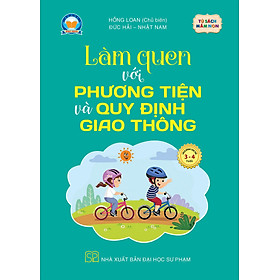 Sách Làm quen với phương tiện và quy định giao thông - Sách mầm non cho trẻ 3 - 4 tuổi
