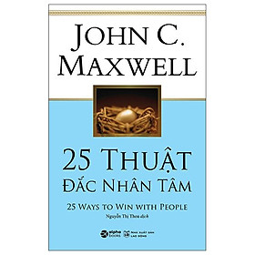 25 Thuật Đắc Nhân Tâm (Tái Bản 2022)