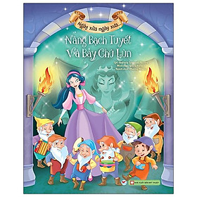 Sách Nàng Bạch Tuyết Và Bảy Chú Lùn - Ngày Xửa Ngày Xưa (Tái Bản 2019)