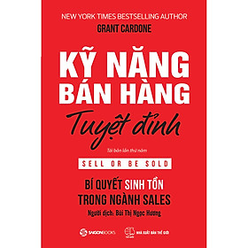 Kỹ Năng Bán Hàng Tuyệt Đỉnh (Tái Bản)