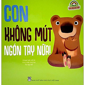 Hình ảnh Mẹ Ơi, Con Đã Lớn Rồi! - Con Không Mút Ngón Tay Nữa!