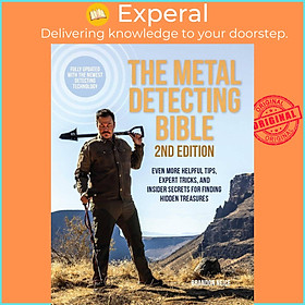 Sách - The Metal Detecting Bible, 2nd Edition - Even More Helpful Tips, Expert  by Brandon Neice (US edition, paperback)