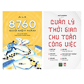 Sách Combo 2 Cuốn Giúp Làm Chủ Quỹ Thời Gian Của Bạn: 8760 Giờ Một Năm – Bí Quyết Biến Thời Gian Thành Vàng nn + Quản Lý Thời Gian Chu Toàn Công Việc