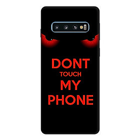 Ốp lưng điện thoại Samsung S10 Dont Touch My Phone