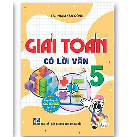 Sách - Giải Toán có lời văn lớp 5 (dùng chung cho các bộ SGK hiện hành)