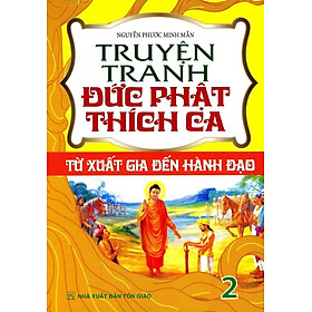 Truyện Tranh Đức Phật Thích Ca - Từ Xuất Gia Đến Hành Đạo - Tập 2 _QB