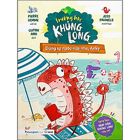 [Download Sách] Trường Học Khủng Long - Đừng Sợ Nước Nữa Nha, Anky