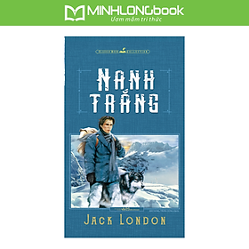 Sách: Nanh Trắng - Jack London