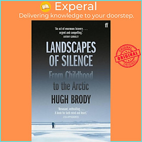 Sách - Landscapes of Silence - From Childhood to the Arctic by Hugh Brody (UK edition, paperback)