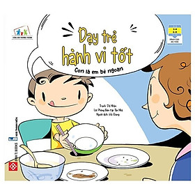 Sách - Dạy Trẻ Hành Vi Tốt - Con Là Em Bé Ngoan