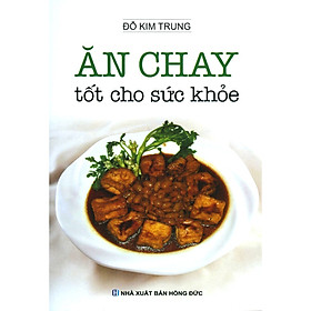 Ăn Chay Tốt Cho Sức Khỏe