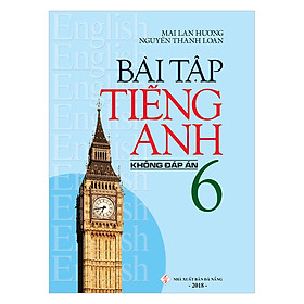 Bài Tập Tiếng Anh 6 ( Không Đáp Án )