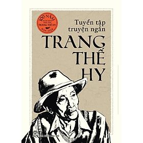 Tuyển Tập Truyện Ngắn Trang Thế Hy - Bản Quyền