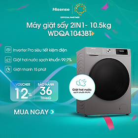 Mua Máy giặt sấy 2IN1 Hisense Inverter 10.5kg WDQA1043BT sạch khuẩn 99.9%  bảo hành 3 năm - HÀNG CHÍNH HÃNG