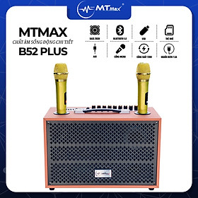 Loa Di Động Karaoke 10 Nút MTMAX B52Plus - Bass 20 Âm Thanh Trung Thực Đa Dạng Kết Nối BT, AUX, USB, TF Hàng chính hãng