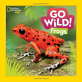Sách ngoại văn: Go Wild! Frogs