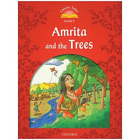 Sách ngoại văn: Classic Tales 2 Amrita and the Trees N/Ed - Oxford University Press