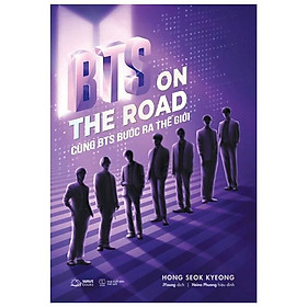 BTS On The Road - Cùng BTS Bước Ra Thế Giới