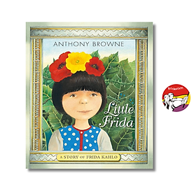 Sách - Little Frida: A Story of Frida Kahlo by Anthony Browne