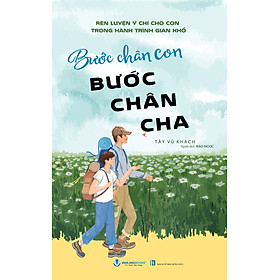 Bước Chân Con, Bước Chân Cha - Vanlangbooks