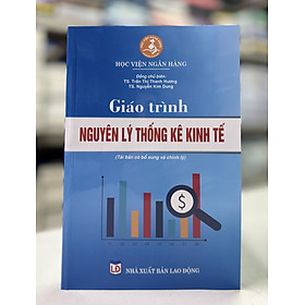 Giáo trình Nguyên lý thống kê kinh tế (Tái bản có bổ sung và chỉnh lý)