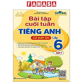 Global Success - Bài Tập Cuối Tuần Tiếng Anh 6 - Tập 1 (Có Đáp Án)