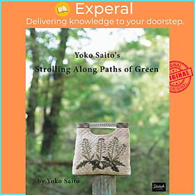 Sách - Yoko Saito's Strolling Along Paths of Green by Yoko Saito (UK edition, paperback)