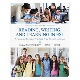 [Download Sách] Reading, Writing And Learning In Esl: A Resource Book For Teaching K-12 English Learners (7Th Edition)