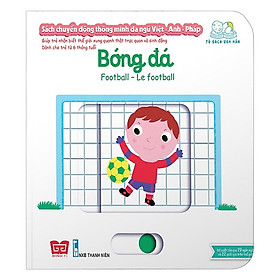 Cuốn sách giúp bé phát triển tư duy logic về vận động: Sách Chuyển Động - Song Ngữ A-V: Football - Bóng Đá