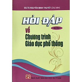 Hình ảnh Hỏi Đáp về Chương trình Giáo dục phổ thông - Quyển 1