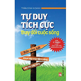 Tư Duy Tích Cực Thay Đổi Cuộc Sống