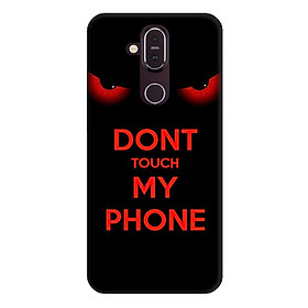 Ốp lưng dành cho điện thoại Nokia 8.1 Dont Touch My Phone